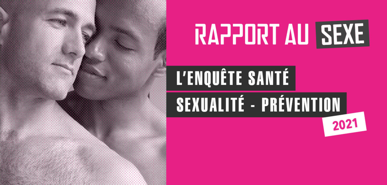 Enquête "Rapport au sexe" (ERAS) 2021 à destination des hommes ayant des rapports sexuels avec des hommes