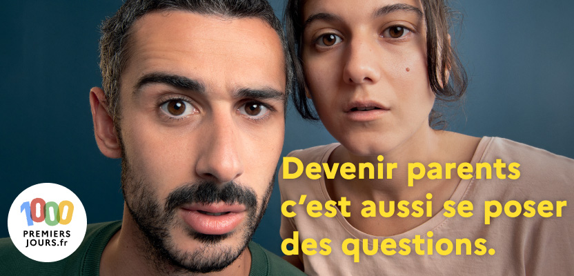 #1000 premiers jours : Santé publique France rediffuse et renforce sa campagne sur les 1000 premiers jours de vie « Devenir parent, c’est aussi se poser des questions »