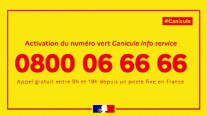 Numéro vert Canicule info service 0800 06 66 66 - Appel gratuit entre 9h et 19h depuis un poste fixe en France